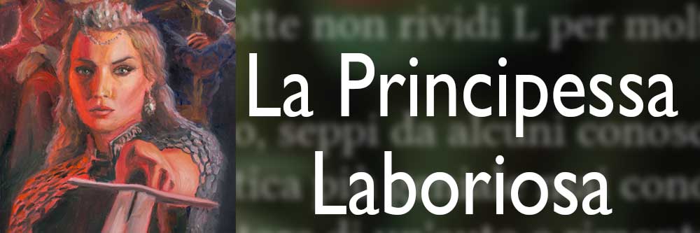 La Principessa Laboriosa